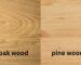 oak vs. pine wood which is right for your furniture